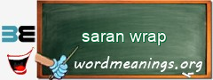 WordMeaning blackboard for saran wrap